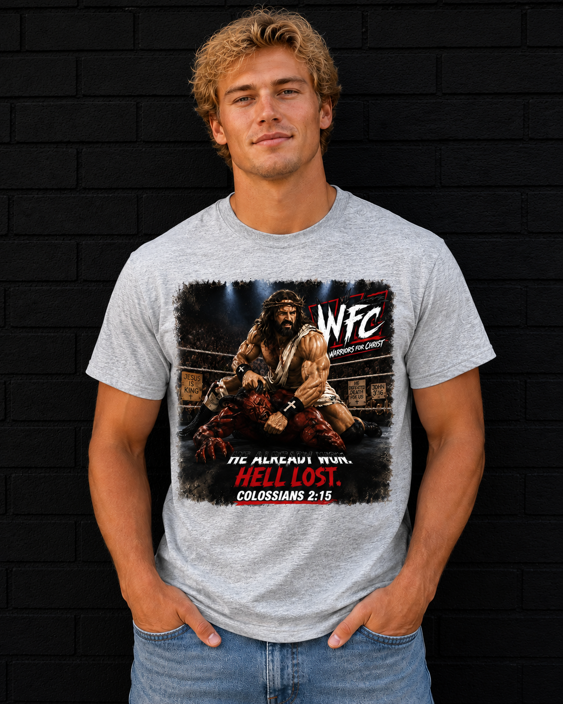 He Already Won. Hell Lost. — WFC Warriors for Christ Tee