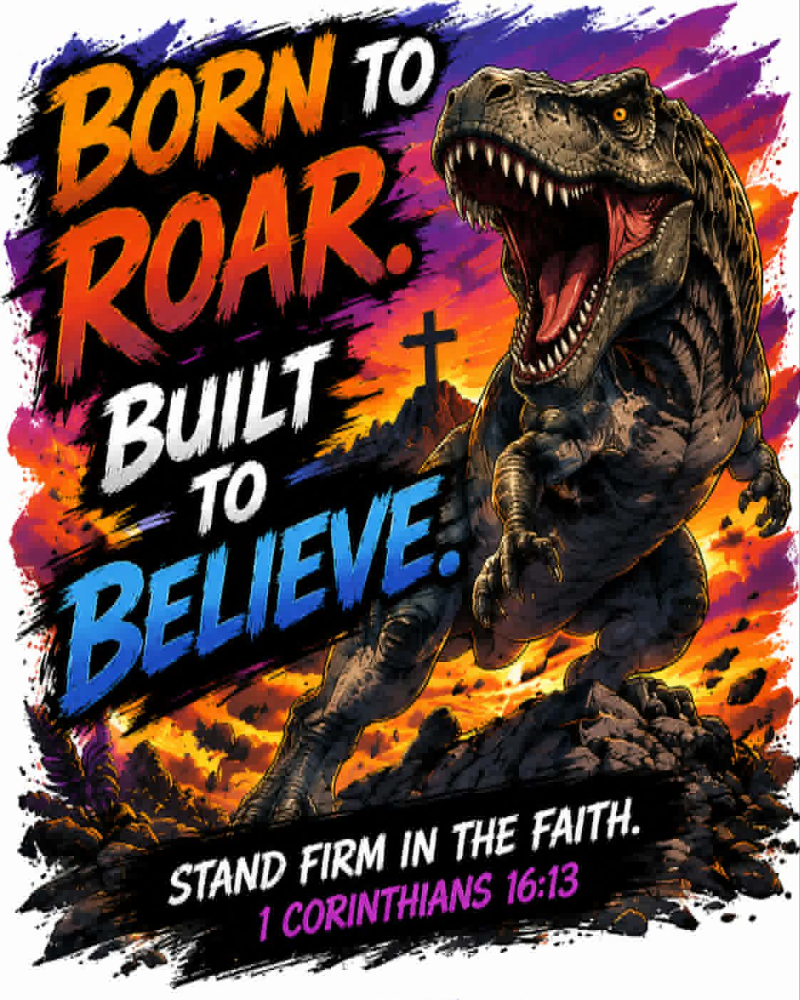 Born to Roar, Built to Believe — Boys Tee (1 Corinthians 16:13)